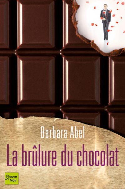 La brûlure du chocolat de Barbara Abel