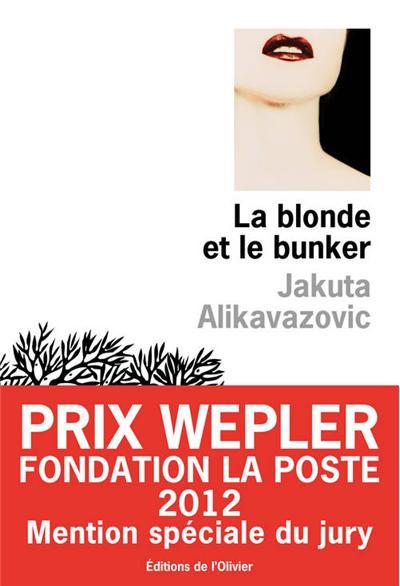 La blonde et le bunker de Jakuta Alikavazovic
