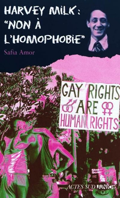 Harvey Milk, Non à l'homophobie de Safia Amor