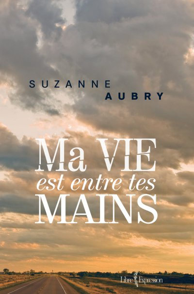 Ma vie est entre tes mains de Suzanne Aubry