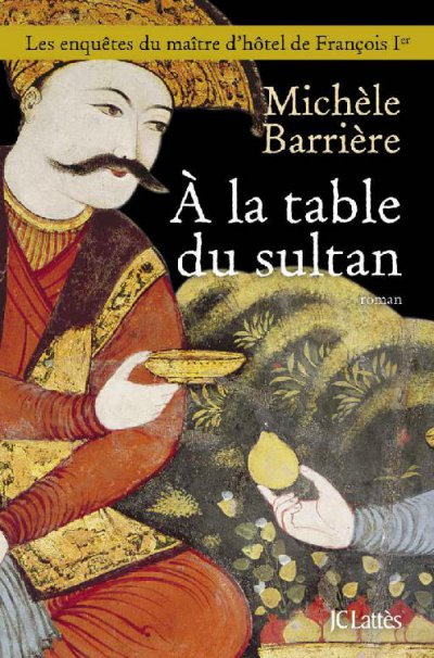 A la table du sultan de Michèle Barrière