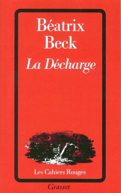 La décharge de Béatrix Beck
