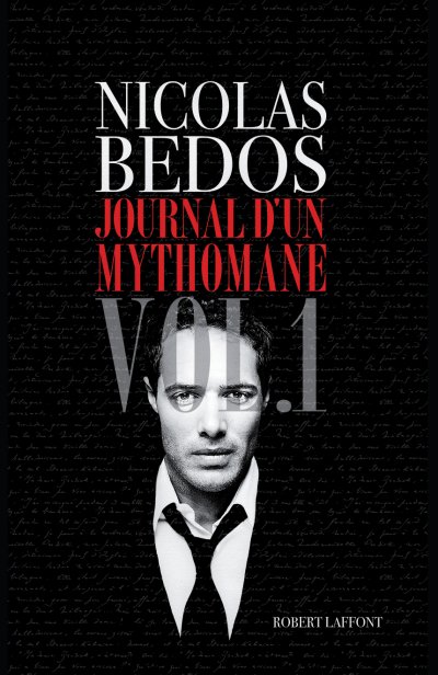 Journal d'un mythomane T1 de Nicolas Bedos