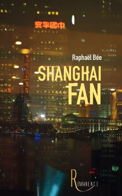 Shanghai Fan de Raphael Bée