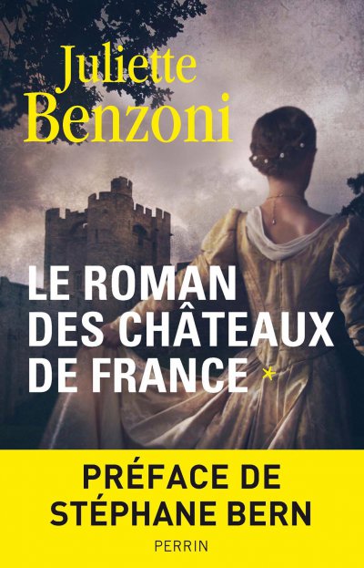 Le roman des châteaux de France de Juliette Benzoni