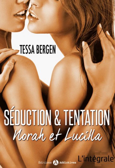 Séduction & tentation : Norah et Lucilla de Tessa Bergen