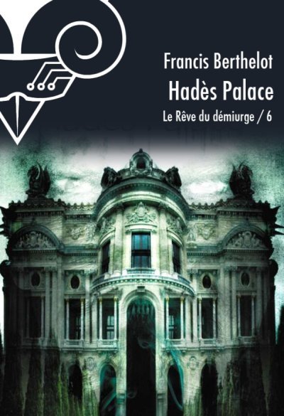 Hadès Palace de Francis Berthelot