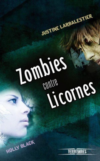 Zombies contre licornes de Holly Black
