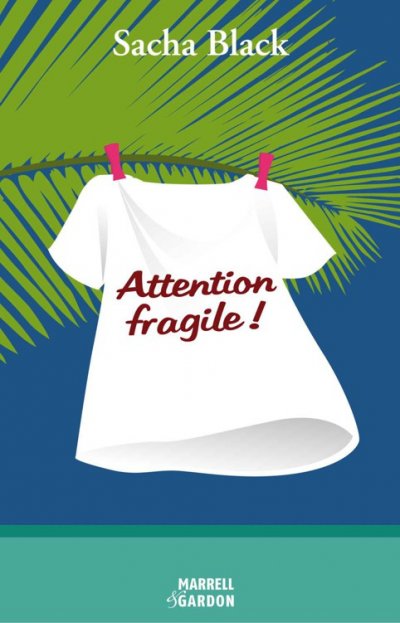Attention fragile ! de Sacha Black