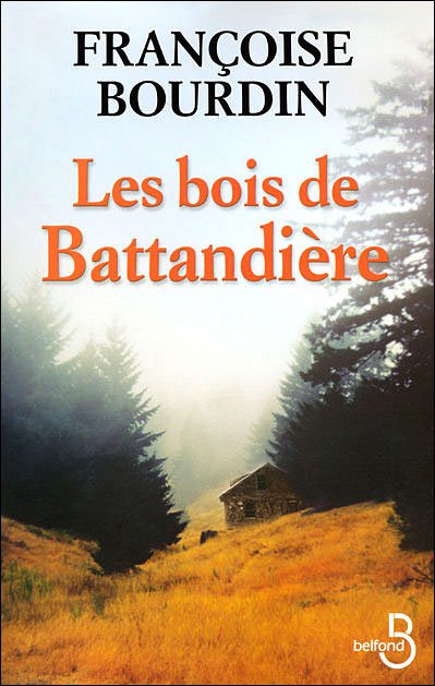 Les bois de Battandière de Françoise Bourdin