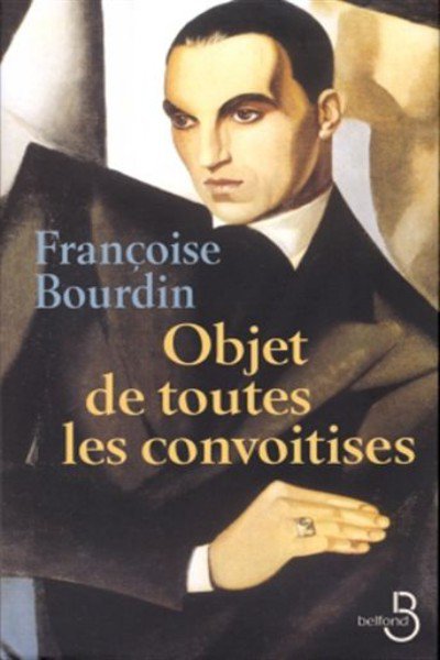 Objet de toutes les convoitises de Françoise Bourdin