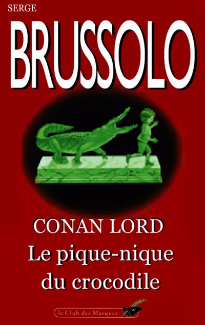 Le pique-nique du crocodile de Serge Brussolo