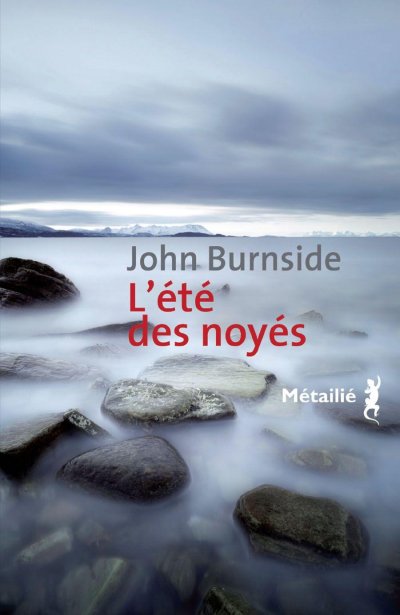L'été des noyés de John Burnside