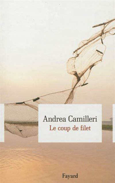 Le coup de filet de Andrea Camilleri