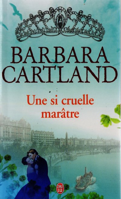 Une si cruelle marâtre de Barbara Cartland
