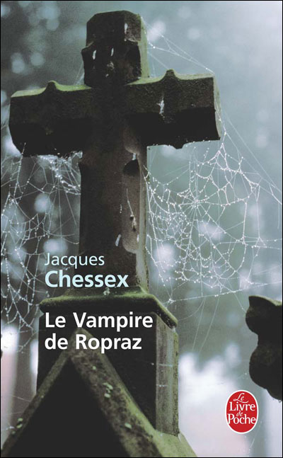 Le vampire de Ropraz de Jacques Chessex