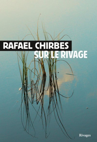 Sur le rivage de Rafael Chirbes