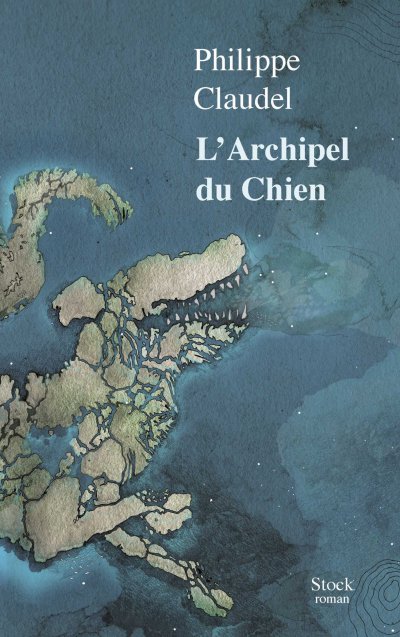L'Archipel du Chien de Philippe Claudel