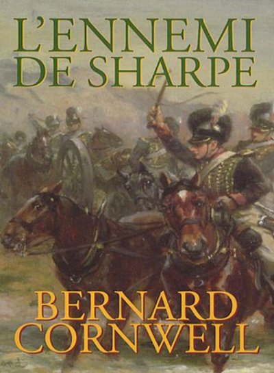 L'ennemi de Sharpe de Bernard Cornwell