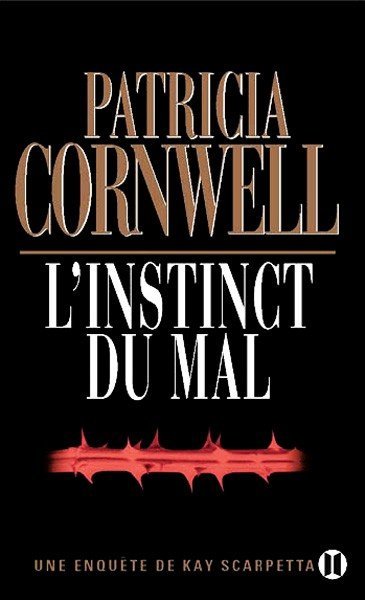 L'instinct du mal de Patricia Cornwell