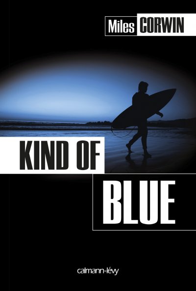 Kind of Blue de Miles Corwin