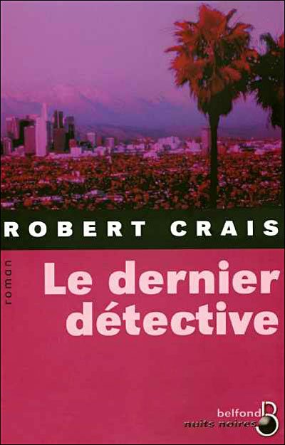 Le dernier détective de Robert Crais