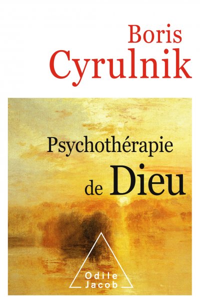 Psychothérapie de Dieu de Boris Cyrulnik