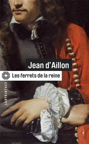 Les Ferrets de la reine de Jean d'Aillon