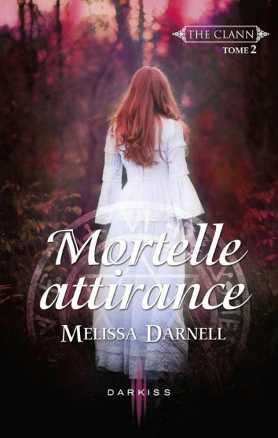 Mortelle attirance de Melissa Darnell