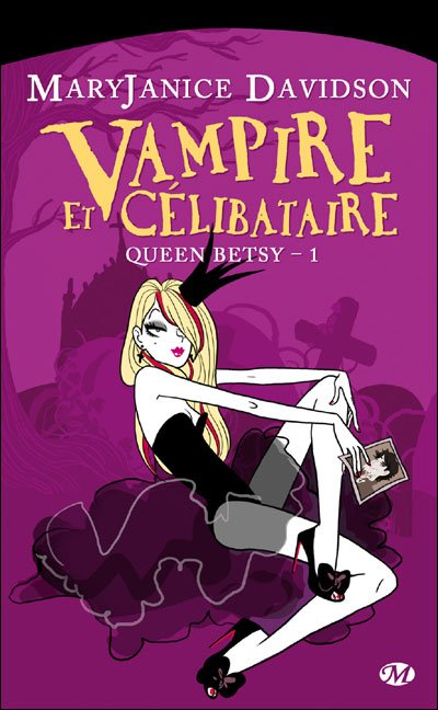 Vampire et célibataire de MaryJanice Davidson