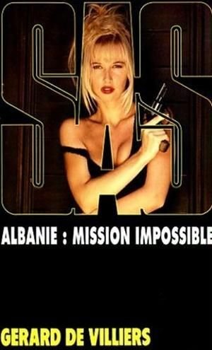 Albanie : Mission Impossible de Gérard De Villiers