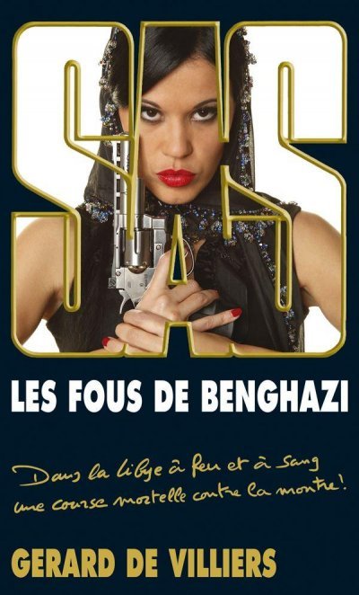Les Fous de Benghazi de Gérard De Villiers