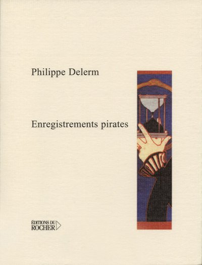 Enregistrements pirates de Philippe Delerm
