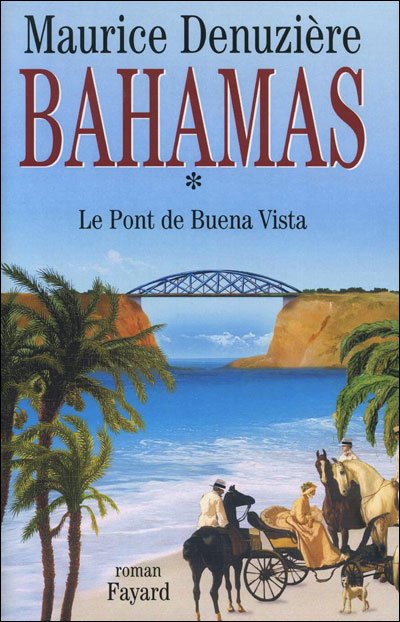 Le Pont de Buena Vista de Maurice Denuzière