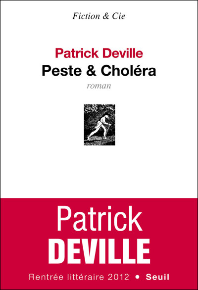 Peste et Choléra de Patrick Deville