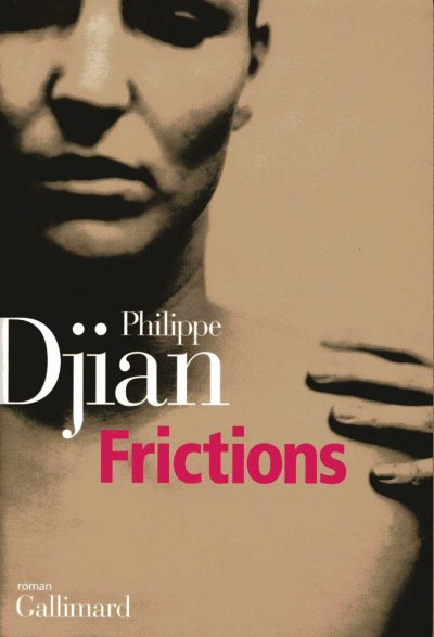 Frictions de Philippe Djian