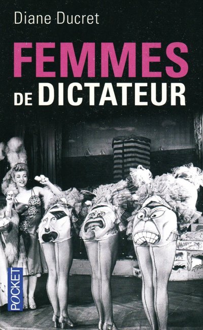Femmes de dictateur de Diane Ducret