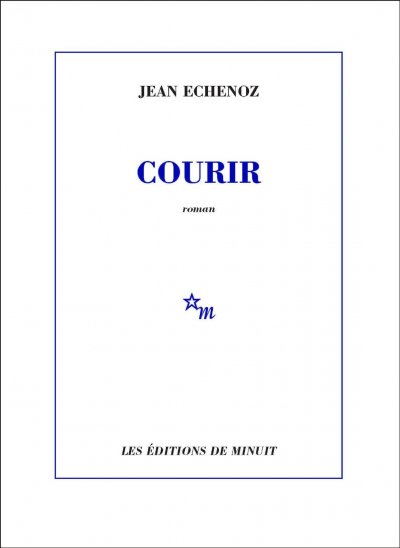 Courir de Jean Echenoz