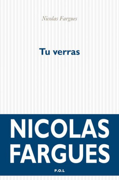 Tu verras de Nicolas Fargues