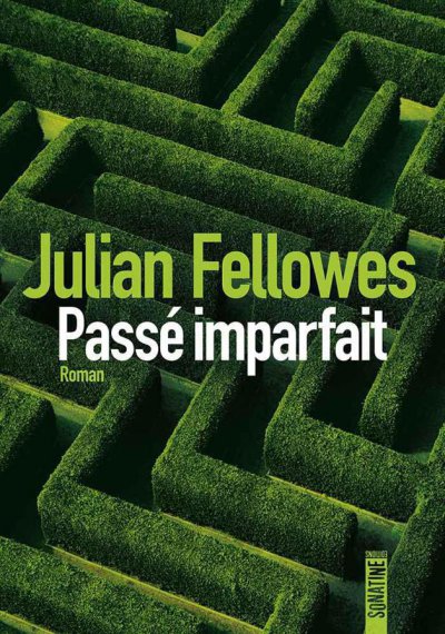 Passé imparfait de Julian Fellowes