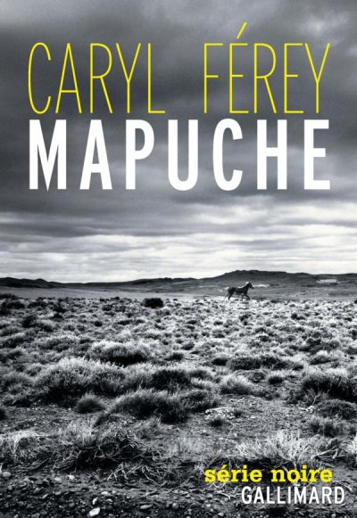 Mapuche de Caryl Férey