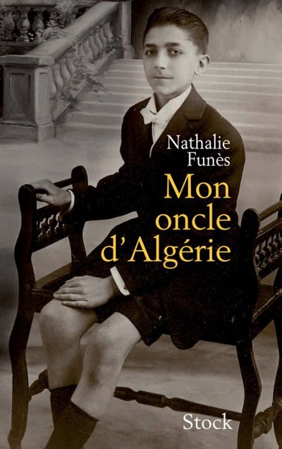 Mon oncle d'Algérie de Nathalie Funès