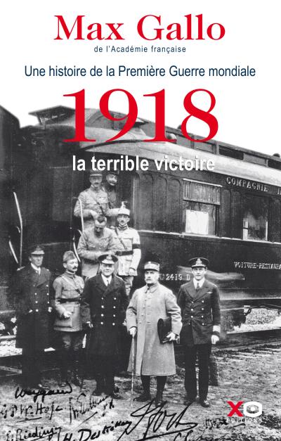 1918, La terrible victoire de Max Gallo