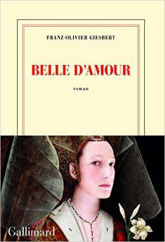 Belle d'amour de Franz-Olivier Giesbert