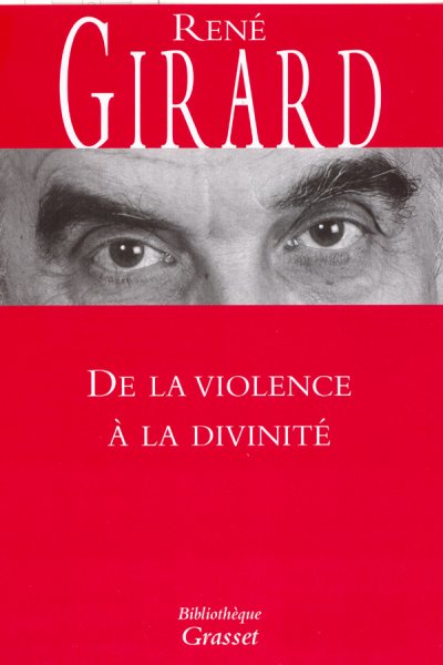 De la violence à la divinité de René Girard
