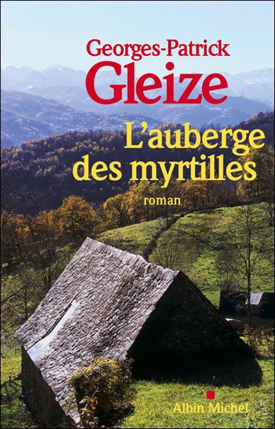L'Auberge des myrtilles de Georges-Patrick Gleize