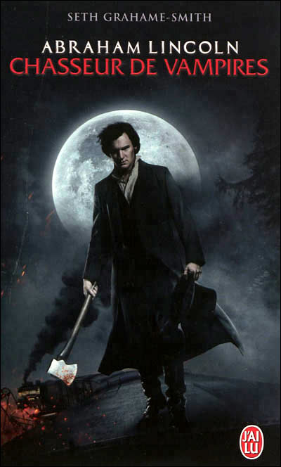 Abraham Lincoln, chasseur de vampire de Seth Grahame-Smith