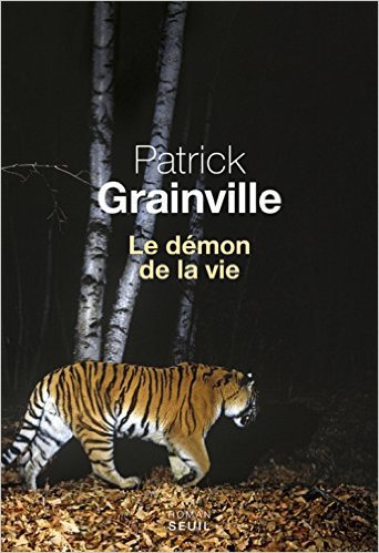 Le Démon de la vie de Patrick Grainville