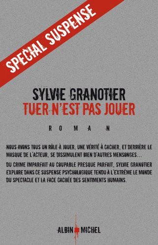 Tuer n'est pas jouer de Sylvie Granotier