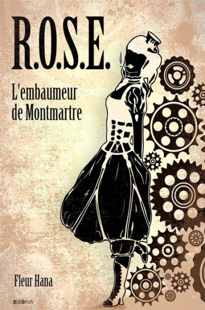 R.O.S.E. L'embaumeur de Montmartre de Fleur Hana